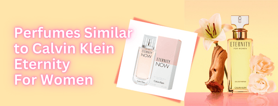 Perfumes Similar to Calvin Klein Eternity
